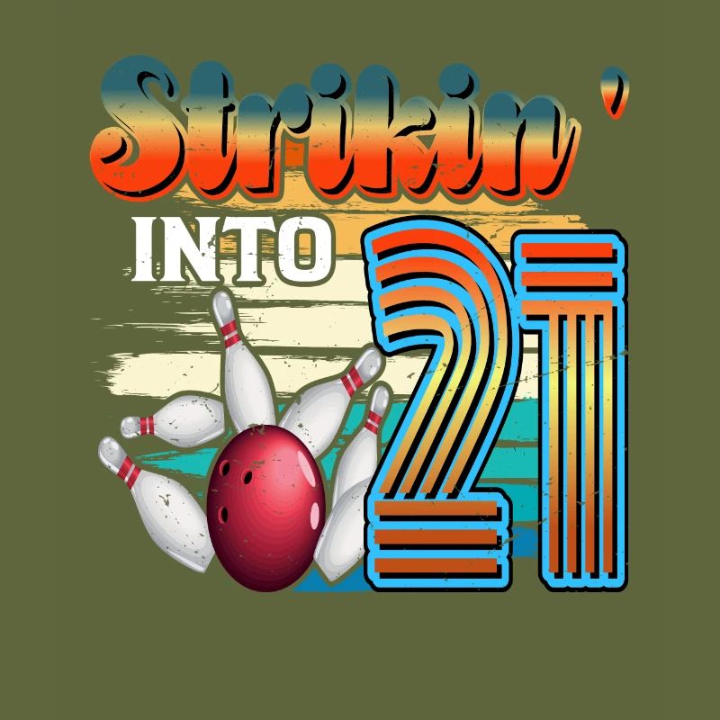 Strikin' Into 21 Bowling Bowler 21. Geburtstag