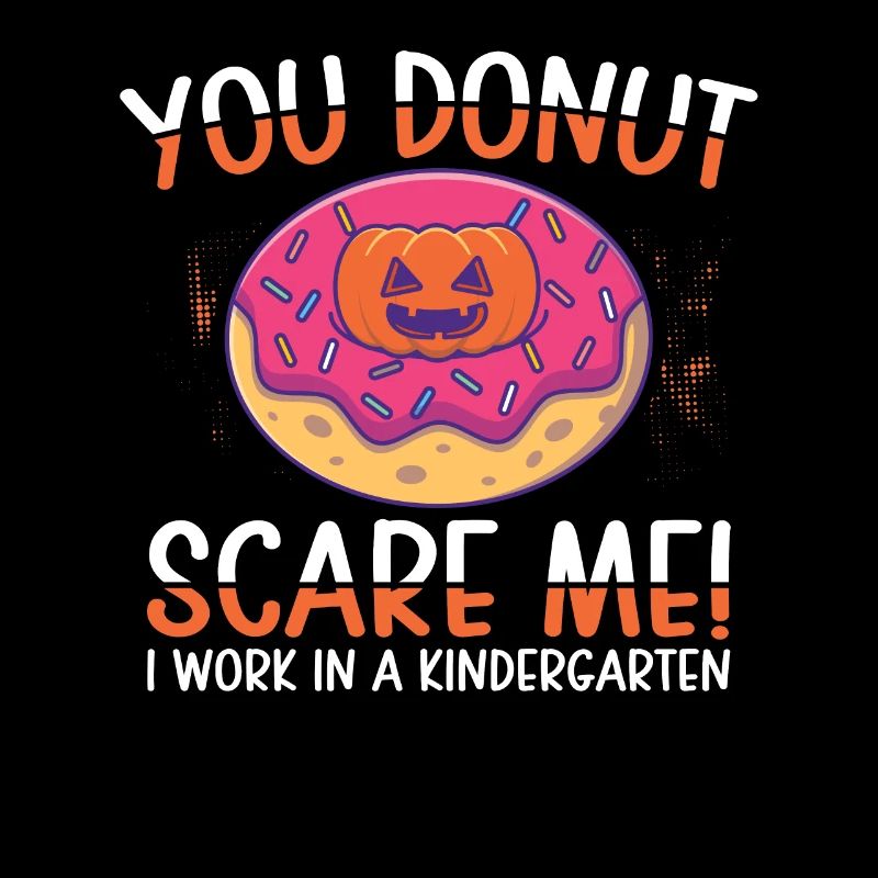 She Donut Scare Me Kindergarten travail | Beignet