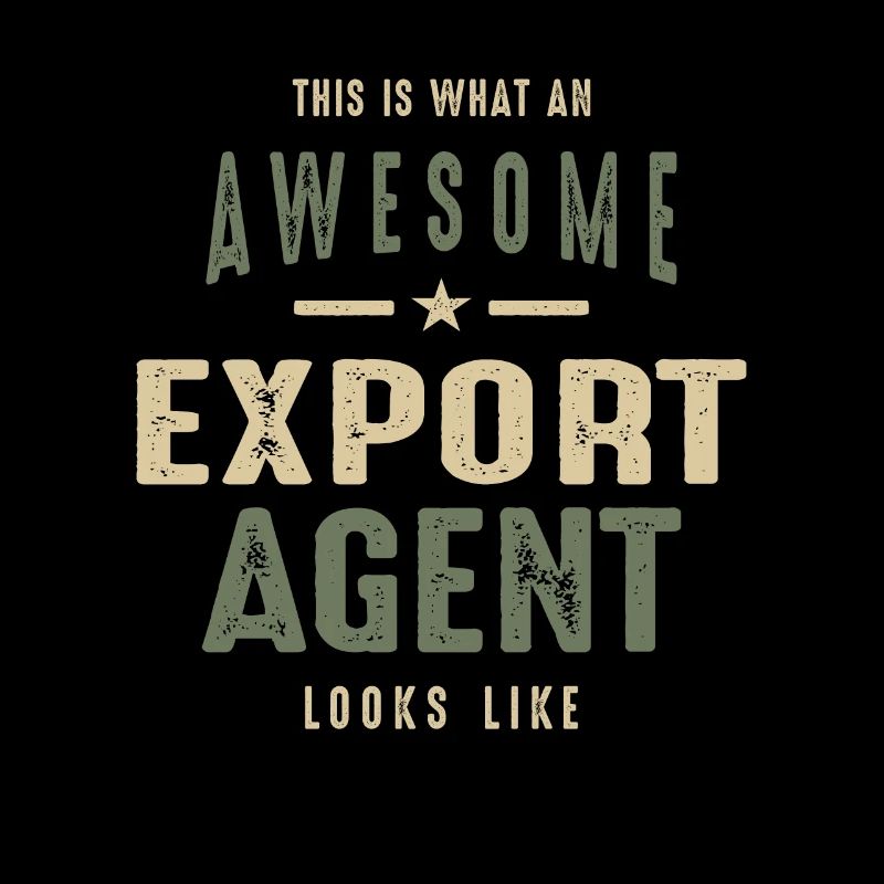 Funny Awesome Export Agent Job Beruf