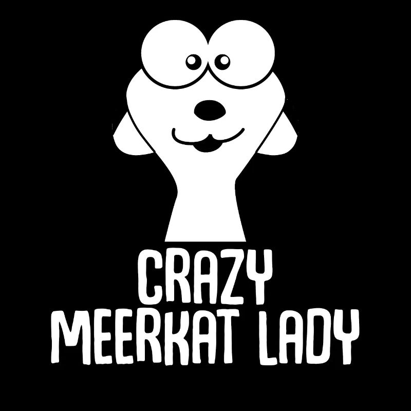 Erdmännchen Crazy Meerkat Lady