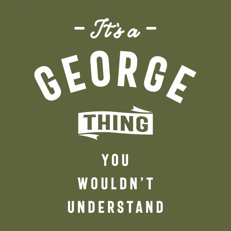 It's a George Thing Personalized Name