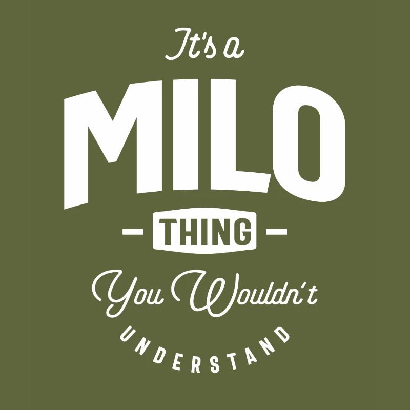 It's a Milo Thing Personalized Name