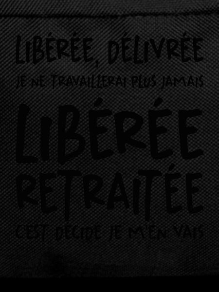Liberée - Délivrée - Retraitée
