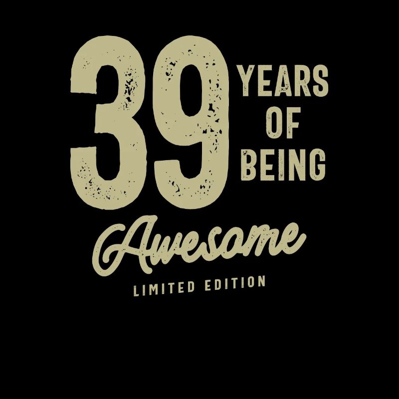 39 Jahre Awesome 39. Geburtstag