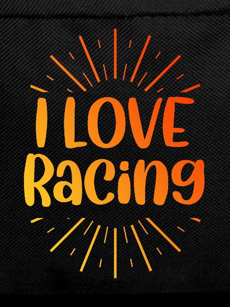 I love racing