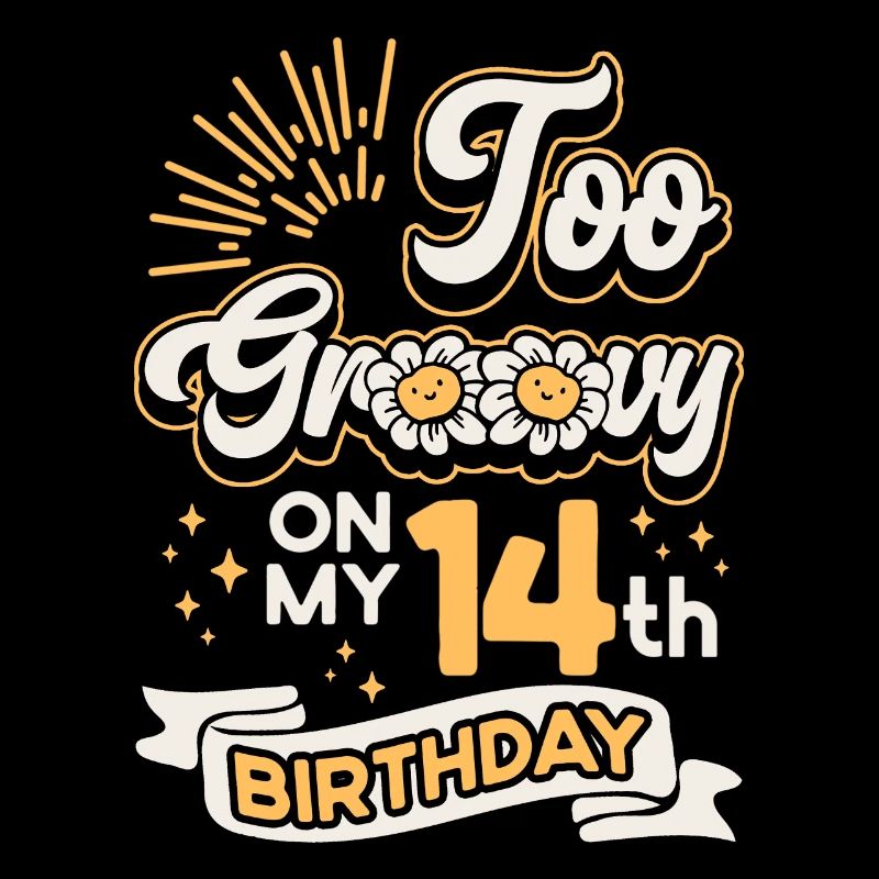 Trop groovy pour mon 14e anniversaire de quatorze ans
