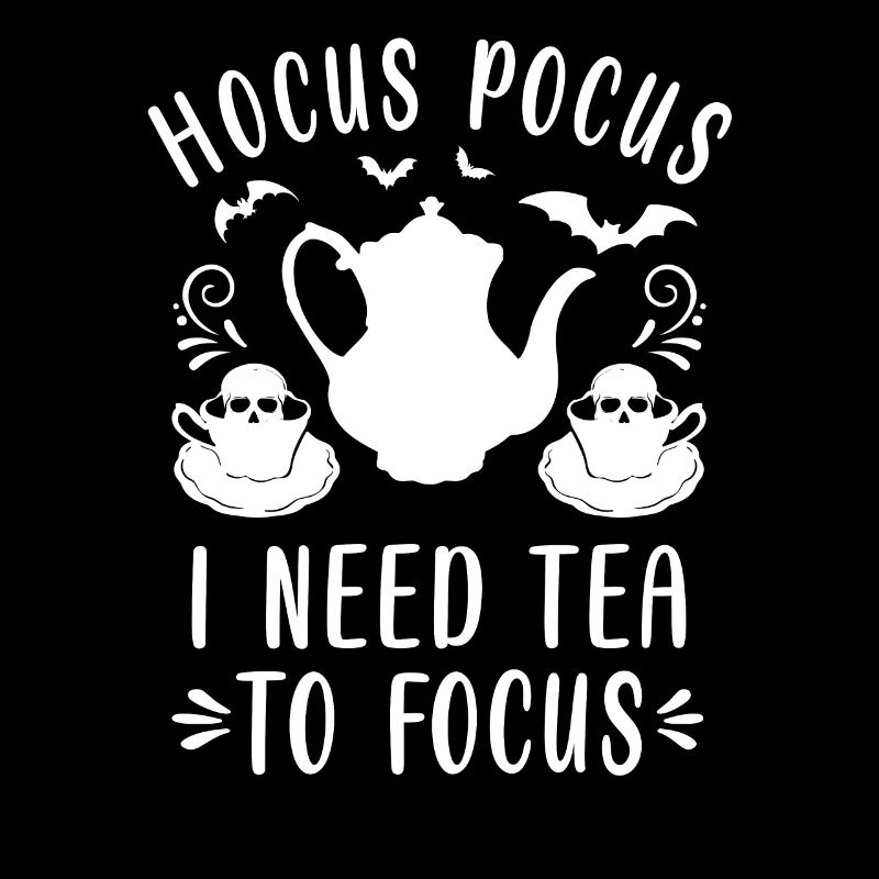 Hocus Pocus J’ai besoin de thé pour me concentrer