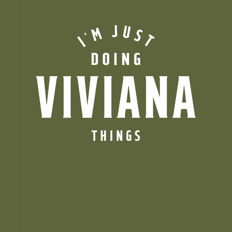 I'm Just Doing Viviana Things Personalized Name