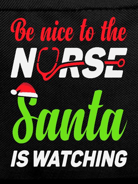 Be nice to the Nurse