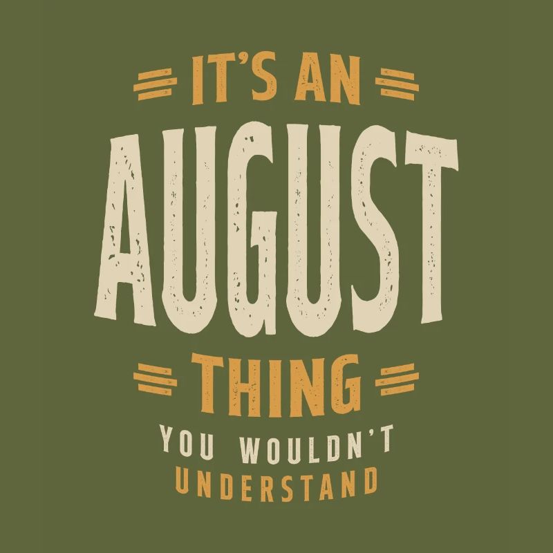 It's an August Thing Personalized Name