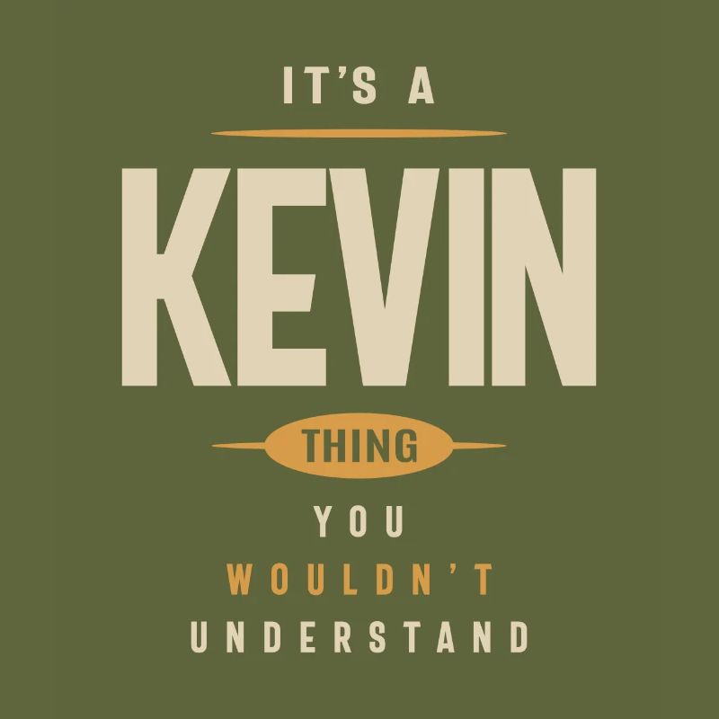 It's a Kevin Thing Personalized Name