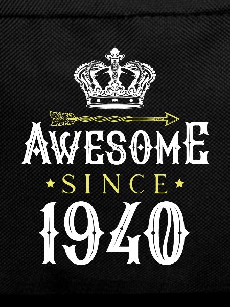 1940 awesome since