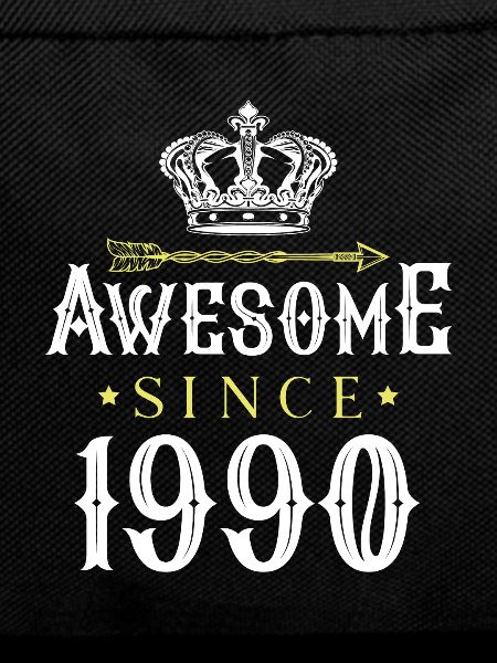 1990 awesome since