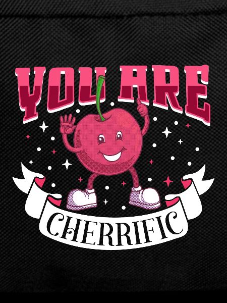 You are cherrific - Kirsch