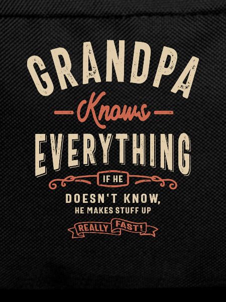Grandpa Knows Everything Funny