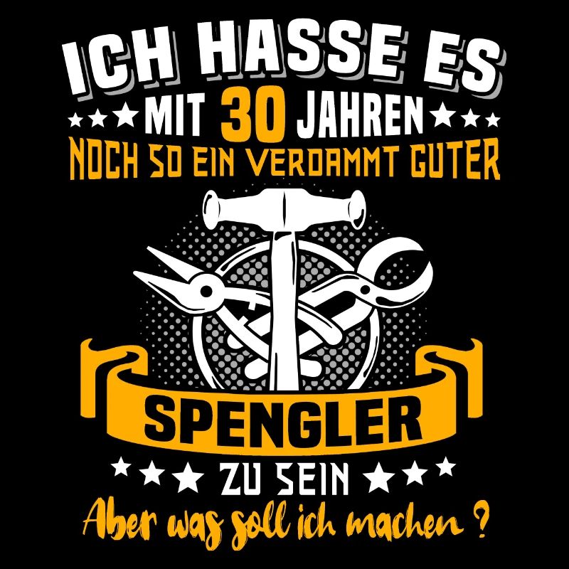 Spengler 30. Geburtstag 30 Jahre Bauspengler