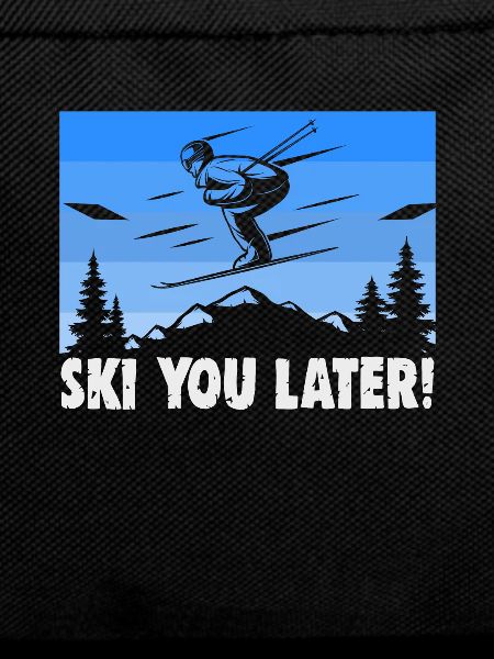 Skiers Ski you later! Ski