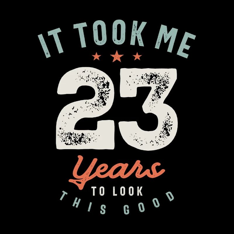 23rd Birthday Funny 23 Years Old