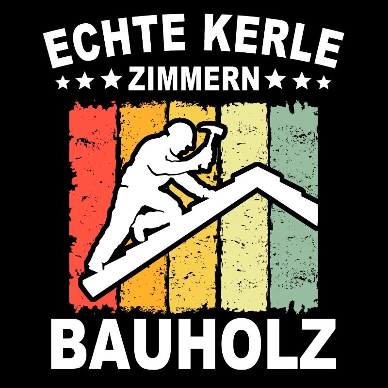 Zimmermann Sprüche Zimmern Zimmerer
