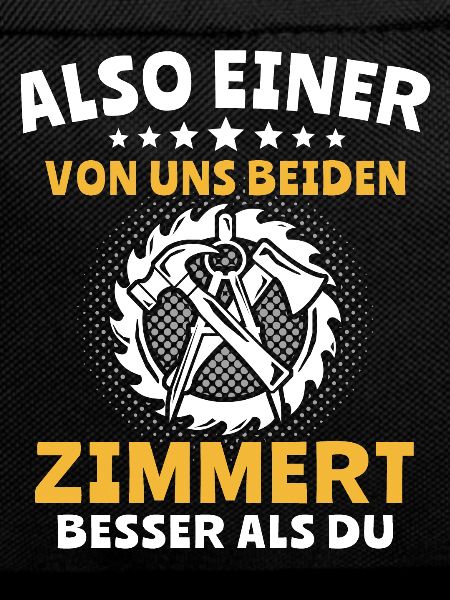 Zimmermann Sprüche Zimmern Zimmerer