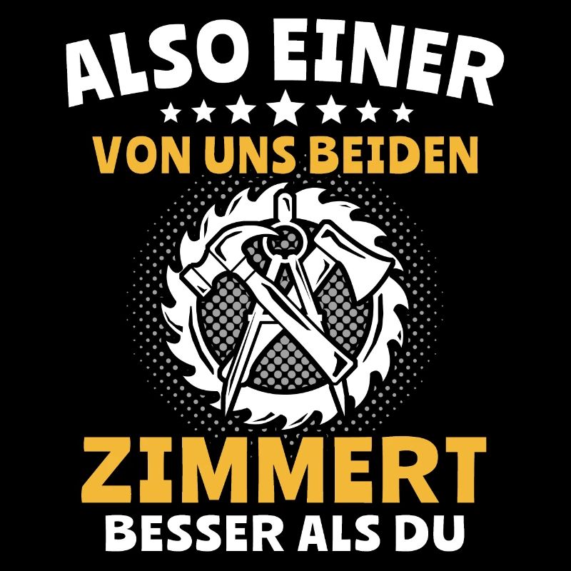 Zimmermann Sprüche Zimmern Zimmerer