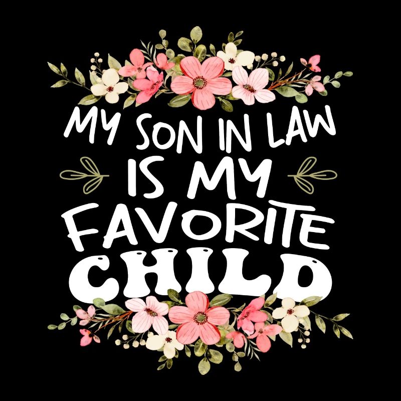 Mon gendre est mon enfant préféré