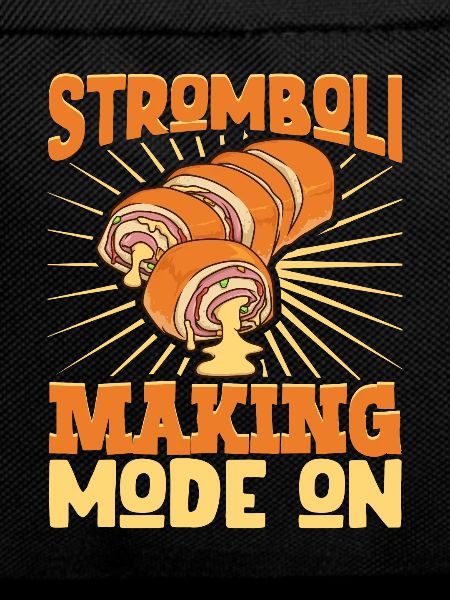 Stromboli Making Mode On - Stromboli