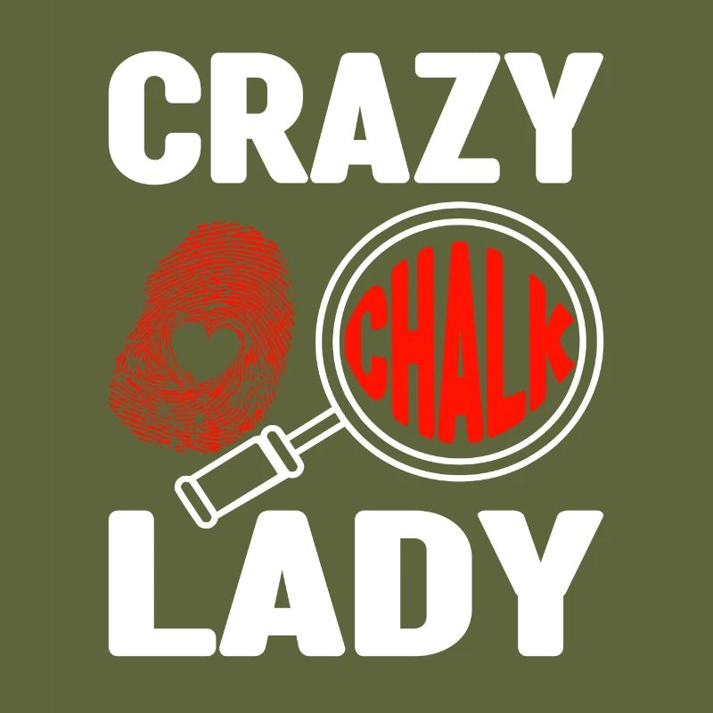 Crazy Chalk Lady Forensic Criminology Gift Idea