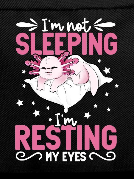 I don't sleep - Axolotl