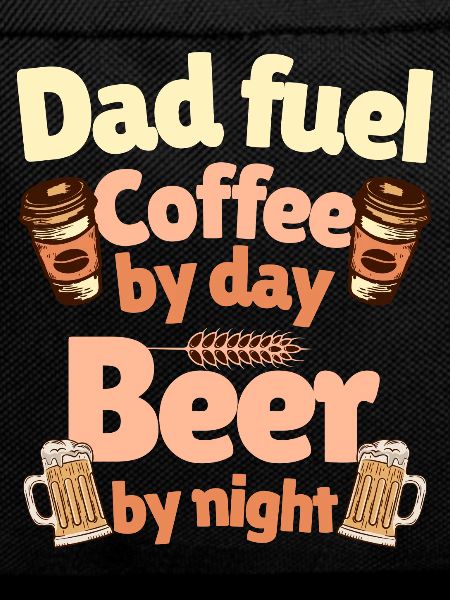 Humor Coffee Beer Daddy