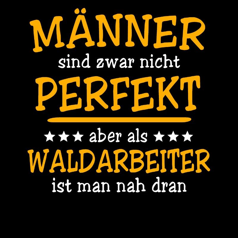 Waldarbeiter Spruch