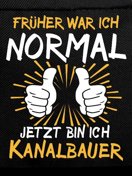Kanalbauer Spruch