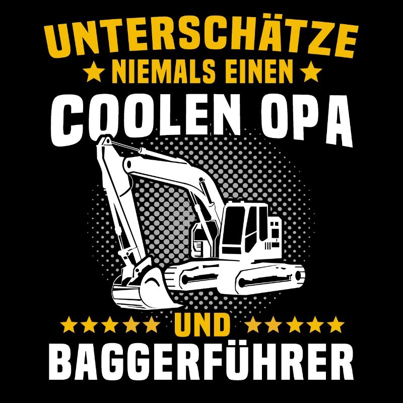 Baggerfahrer Baggerführer Opas