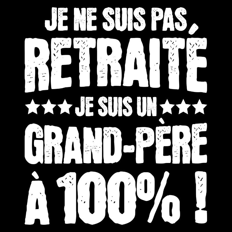 Grand-Père à 100% Retraité Papy