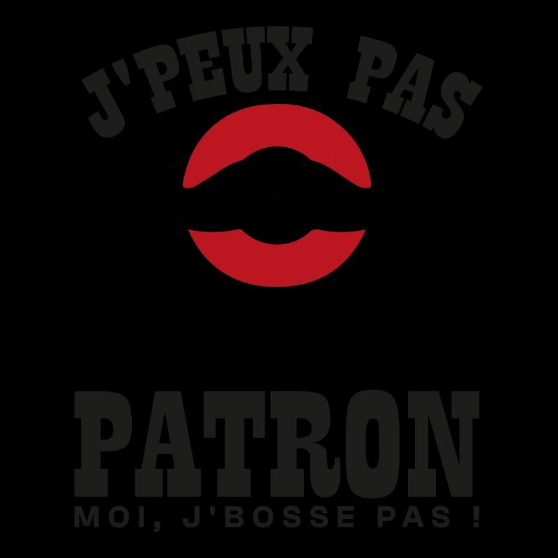 Je Peux Pas Je Suis Patron