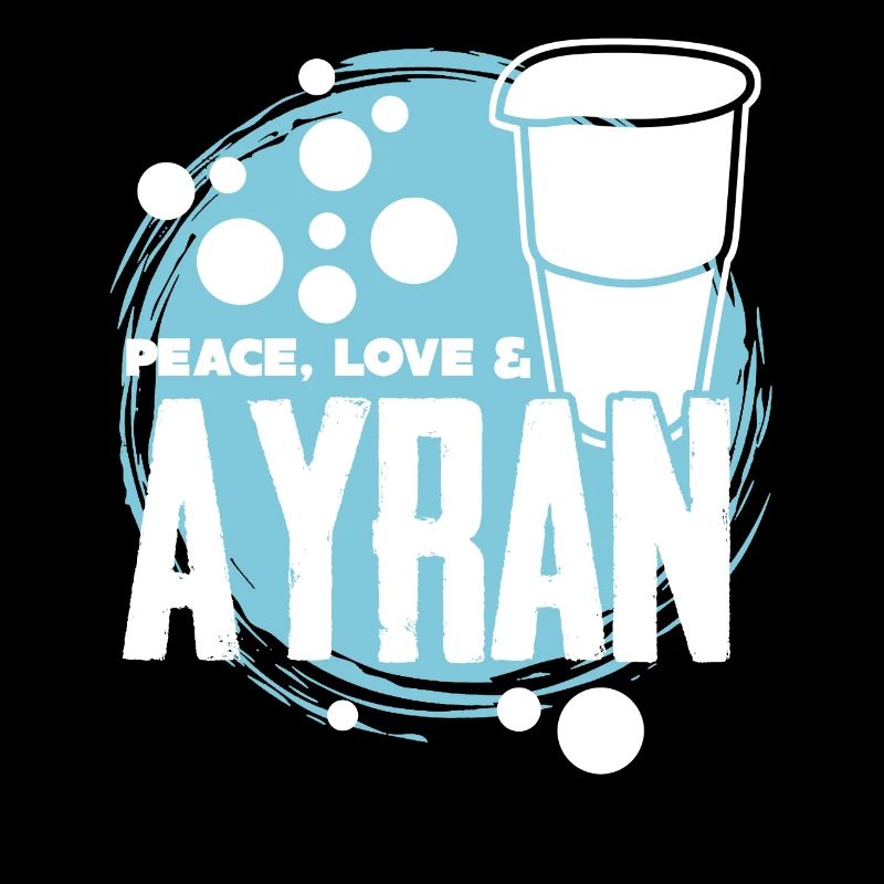 Peace, love and Ayran