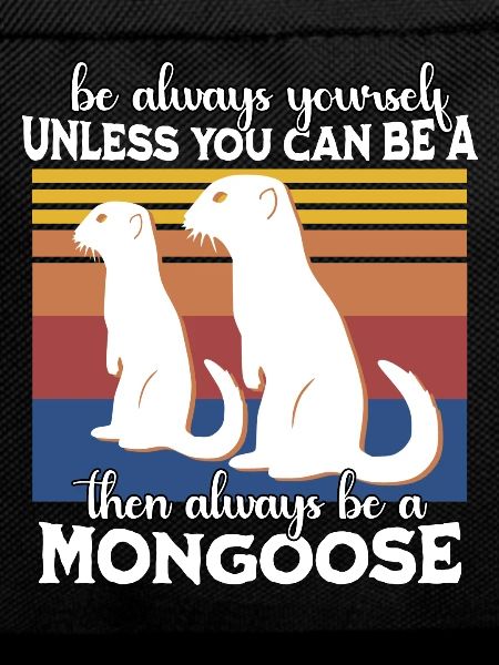 Mongoose Saying