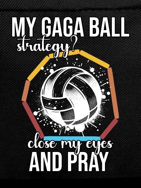 Funny Gaga Ball Saying