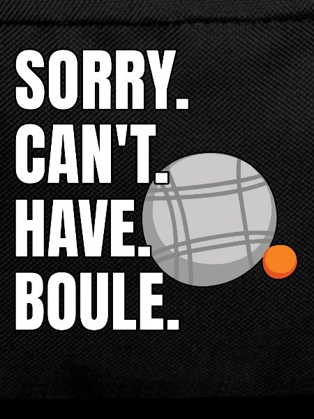 Funny Boule Saying