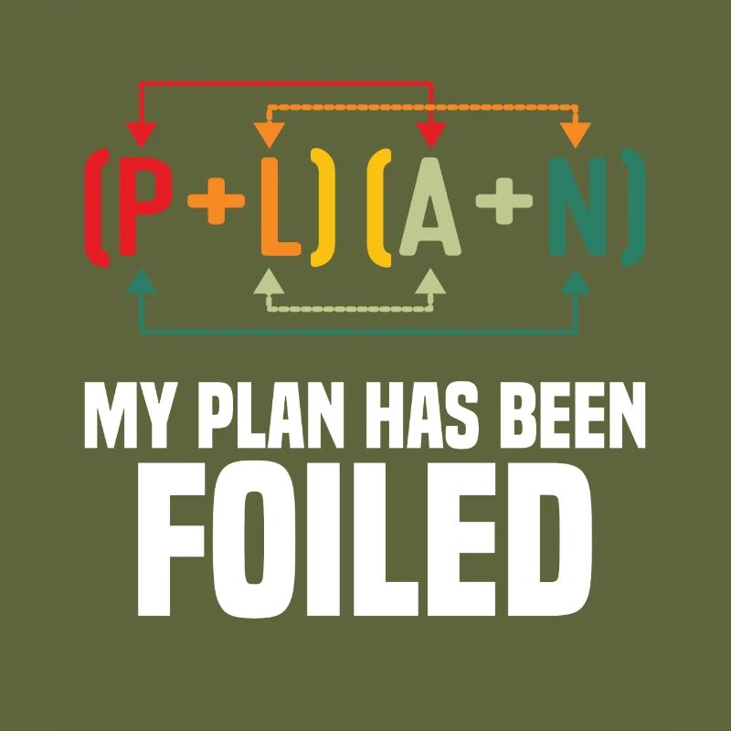 Mon plan a été déjoué Drôle de professeur de mathématiques Pun Sci