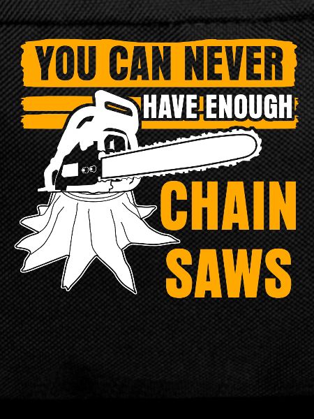 Chain Saw Joke Chainsaws Chainsaw