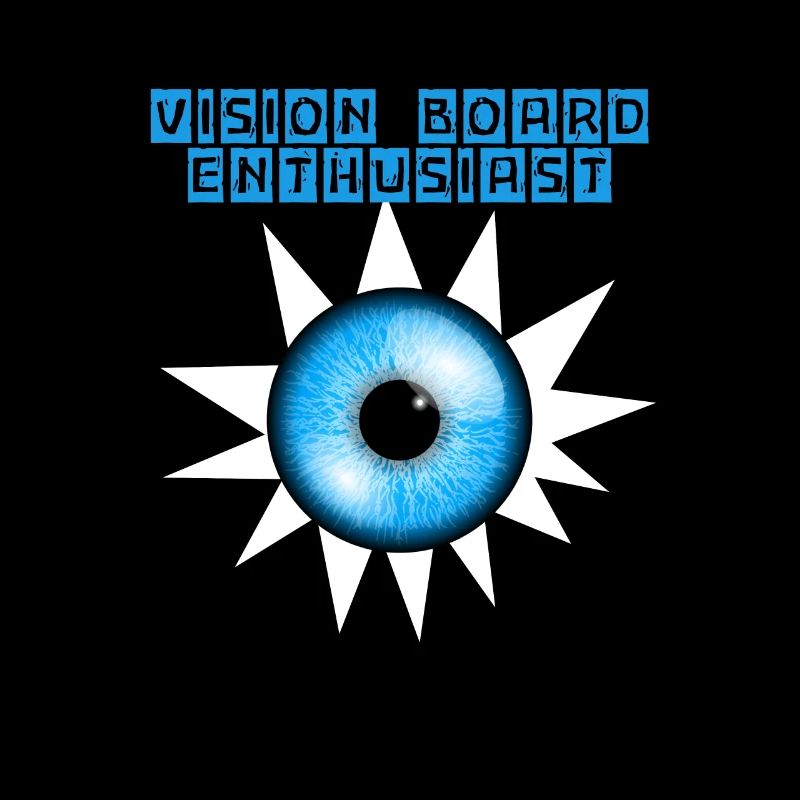 Vision Board Enthusiast Eye Graphic
