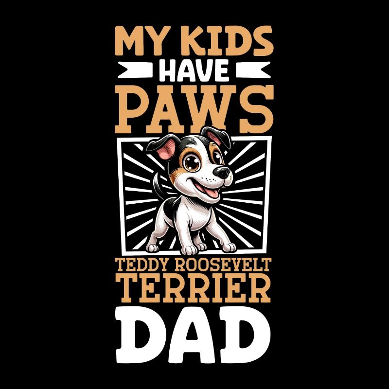 Teddy Roosevelt Terrier Dad