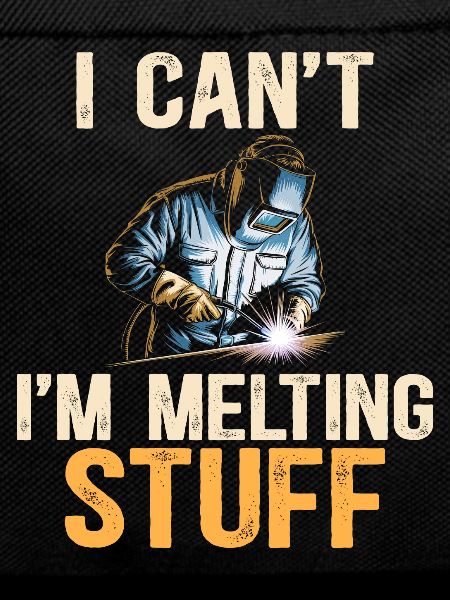 Welding Stuff Humor Welder