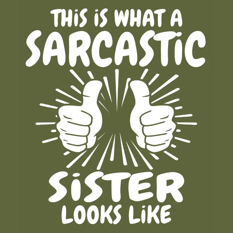 Sarcastic Sister
