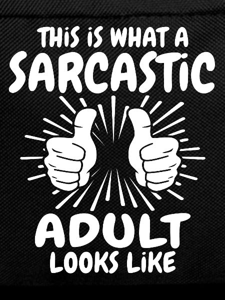 Sarcastic adult