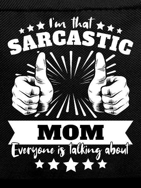 Sarcastic Mom Sarcasm