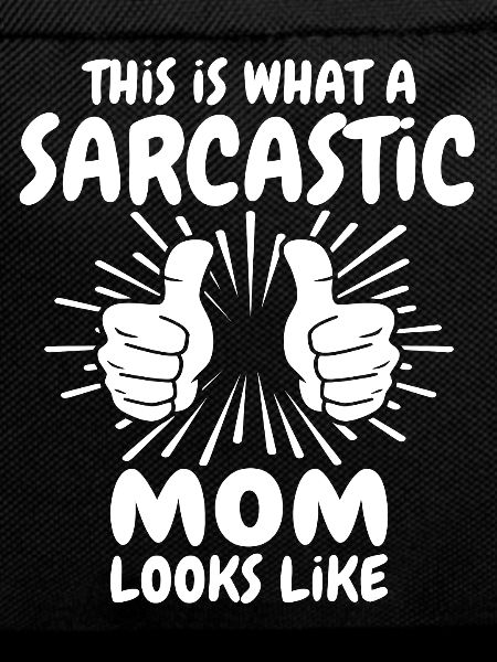 Sarcastic mom