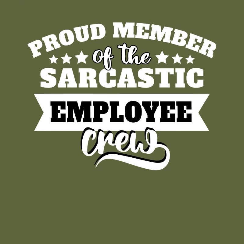 Employee sarcasm
