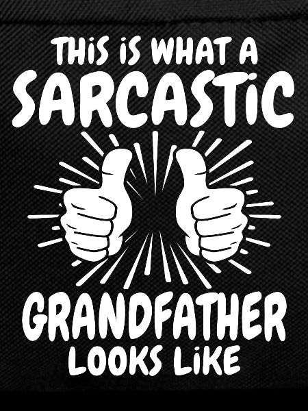 Sarcastic grandfather